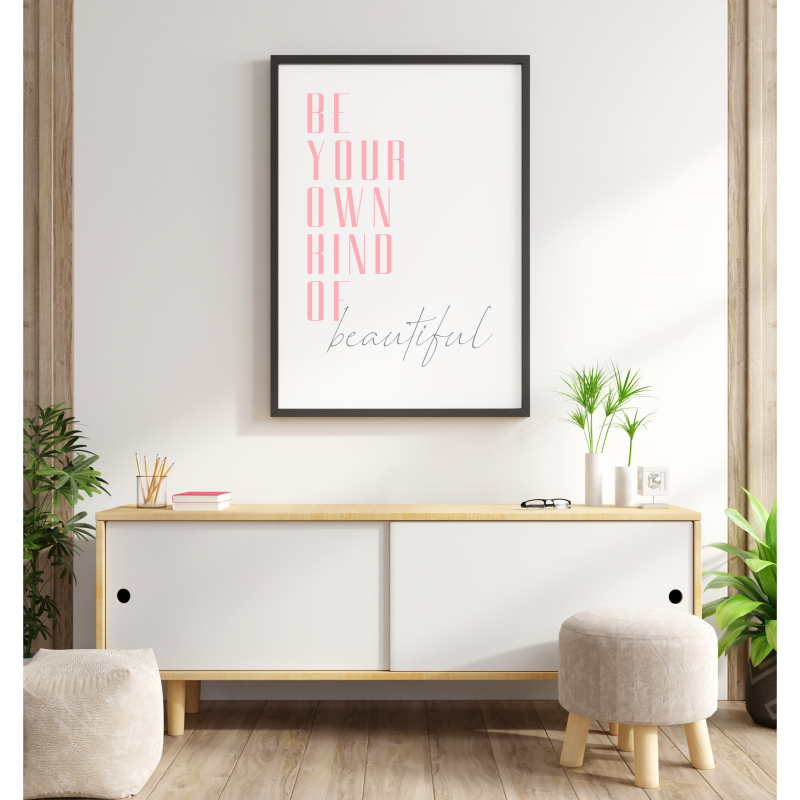 Be Your Own Kind Of Beautiful Print, Dressing Room or Beauty Room Print