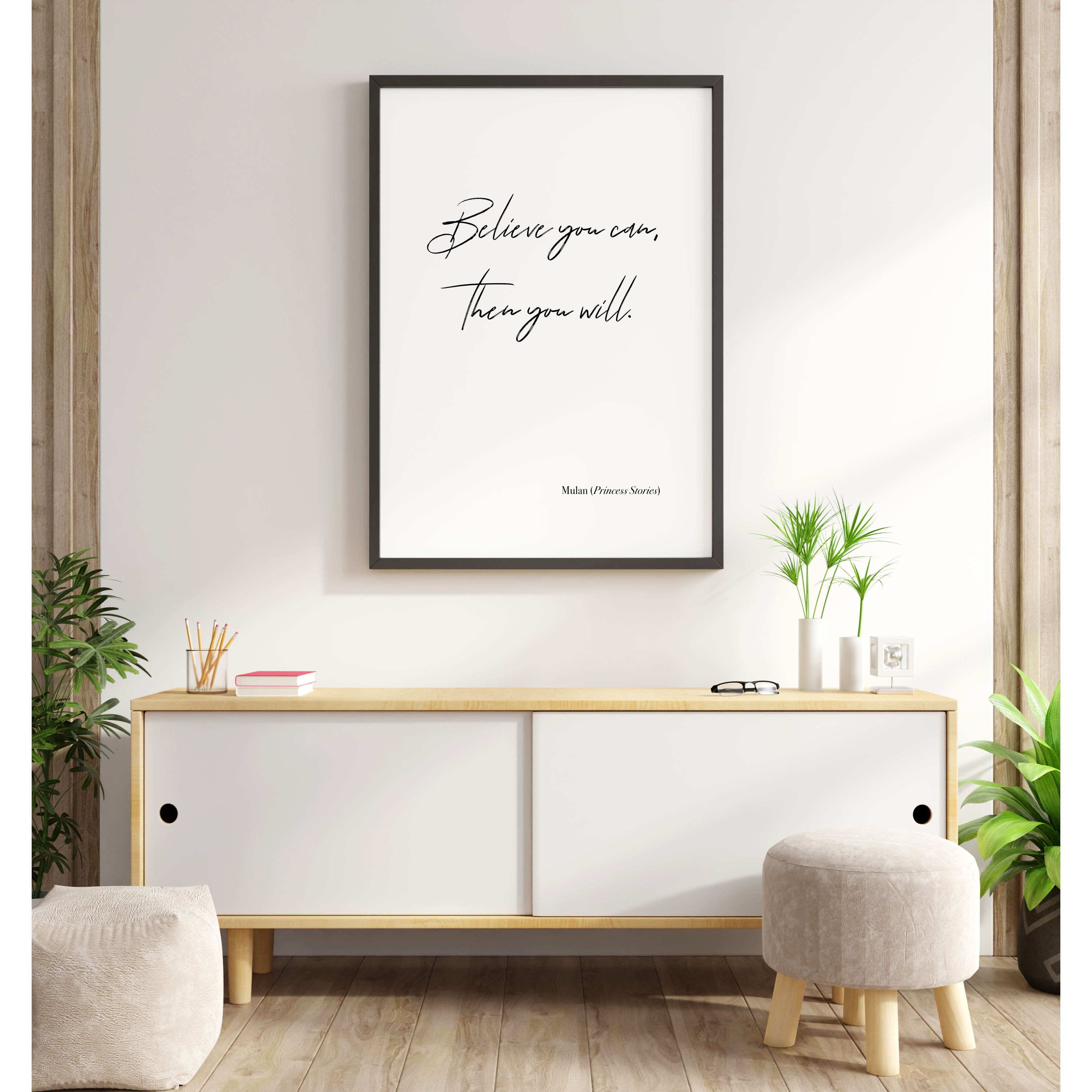 Disney Mulan Quote Prints, Believe you can, then you will!